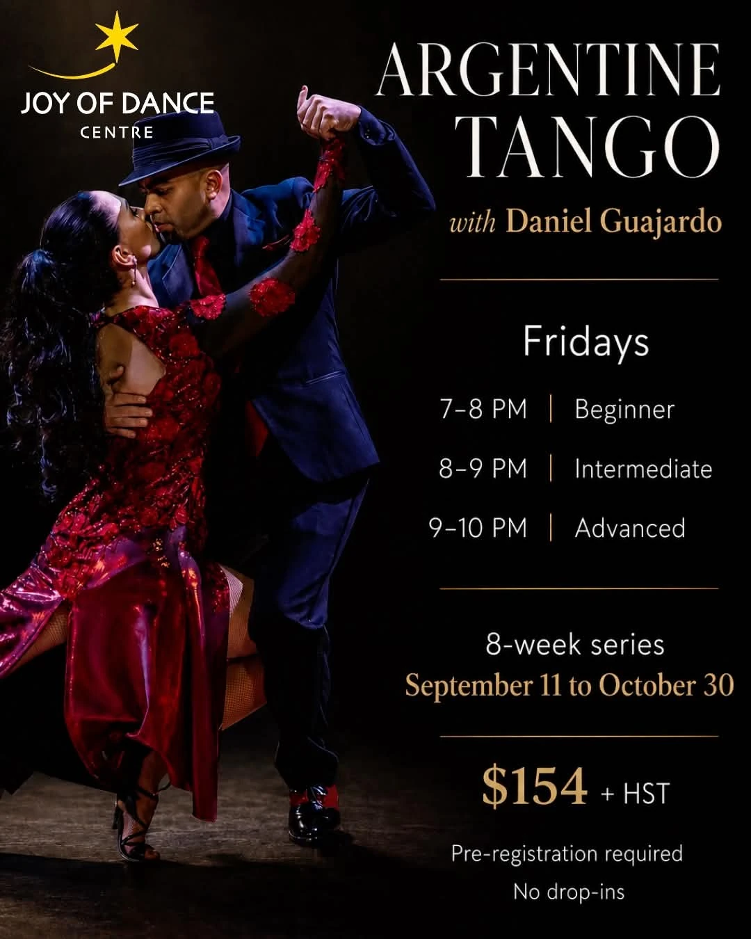 Joy of Dance Centre Argentine Tango flyer with Daniel Guajardo. Fridays, September 11–October 30: beginner 7–8 PM, intermediate 8–9 PM, advanced 9–10 PM. Eight-week series, $154 plus HST. Pre-registration required; no drop-ins.